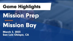Mission Prep vs Mission Bay Game Highlights - March 2, 2023
