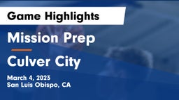Mission Prep vs Culver City Game Highlights - March 4, 2023