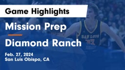 Mission Prep vs Diamond Ranch  Game Highlights - Feb. 27, 2024