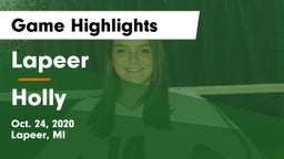 Lapeer   vs Holly  Game Highlights - Oct. 24, 2020