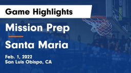 Mission Prep vs Santa Maria  Game Highlights - Feb. 1, 2022