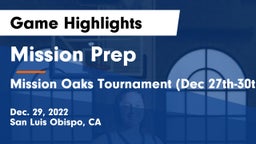 Mission Prep vs Mission Oaks Tournament (Dec 27th-30th) Game Highlights - Dec. 29, 2022