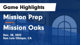 Mission Prep vs Mission Oaks Game Highlights - Dec. 28, 2022