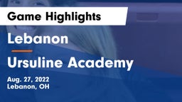 Lebanon   vs Ursuline Academy Game Highlights - Aug. 27, 2022