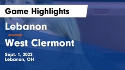 Lebanon   vs West Clermont  Game Highlights - Sept. 1, 2022
