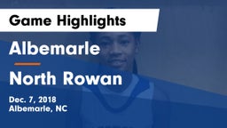 Albemarle  vs North Rowan  Game Highlights - Dec. 7, 2018