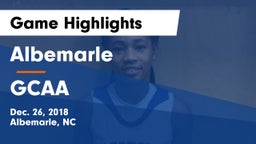 Albemarle  vs GCAA Game Highlights - Dec. 26, 2018