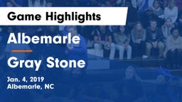 Albemarle  vs Gray Stone Game Highlights - Jan. 4, 2019