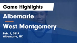 Albemarle  vs West Montgomery Game Highlights - Feb. 1, 2019
