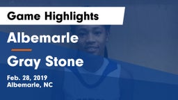 Albemarle  vs Gray Stone  Game Highlights - Feb. 28, 2019