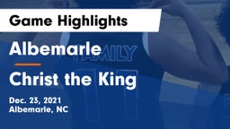Albemarle  vs Christ the King Game Highlights - Dec. 23, 2021
