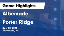 Albemarle  vs Porter Ridge  Game Highlights - Dec. 28, 2021