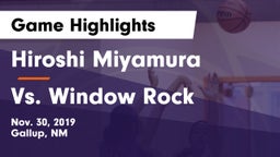 Hiroshi Miyamura  vs Vs. Window Rock Game Highlights - Nov. 30, 2019
