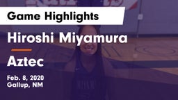 Hiroshi Miyamura  vs Aztec  Game Highlights - Feb. 8, 2020