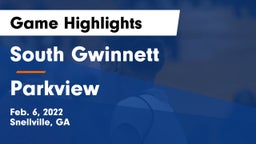 South Gwinnett  vs Parkview  Game Highlights - Feb. 6, 2022