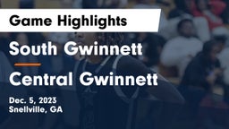 South Gwinnett  vs Central Gwinnett  Game Highlights - Dec. 5, 2023