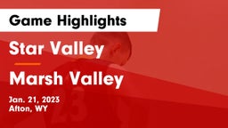 Star Valley  vs Marsh Valley  Game Highlights - Jan. 21, 2023