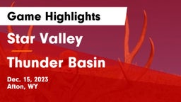 Star Valley  vs Thunder Basin  Game Highlights - Dec. 15, 2023