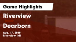 Riverview  vs Dearborn  Game Highlights - Aug. 17, 2019