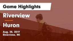 Riverview  vs Huron  Game Highlights - Aug. 28, 2019