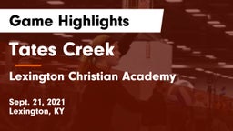 Tates Creek  vs Lexington Christian Academy Game Highlights - Sept. 21, 2021