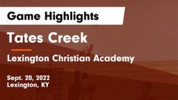 Tates Creek  vs Lexington Christian Academy Game Highlights - Sept. 20, 2022