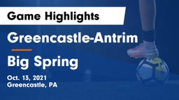 Greencastle-Antrim  vs Big Spring  Game Highlights - Oct. 13, 2021