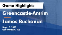 Greencastle-Antrim  vs James Buchanan  Game Highlights - Sept. 7, 2023
