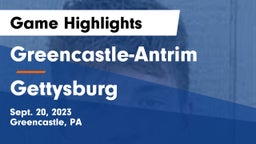 Greencastle-Antrim  vs Gettysburg Game Highlights - Sept. 20, 2023