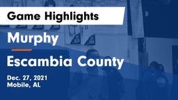 Murphy  vs Escambia County  Game Highlights - Dec. 27, 2021