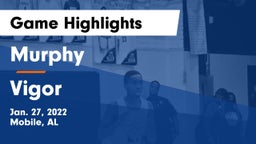Murphy  vs Vigor  Game Highlights - Jan. 27, 2022