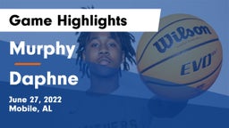 Murphy  vs Daphne  Game Highlights - June 27, 2022
