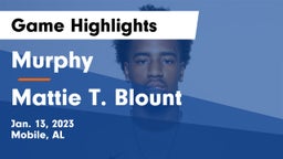 Murphy  vs Mattie T. Blount  Game Highlights - Jan. 13, 2023