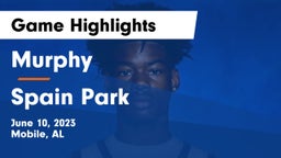Murphy  vs Spain Park  Game Highlights - June 10, 2023
