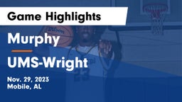 Murphy  vs UMS-Wright  Game Highlights - Nov. 29, 2023