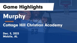 Murphy  vs Cottage Hill Christian Academy Game Highlights - Dec. 5, 2023