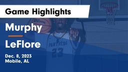 Murphy  vs LeFlore  Game Highlights - Dec. 8, 2023