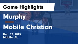 Murphy  vs Mobile Christian  Game Highlights - Dec. 12, 2023