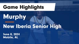 Murphy  vs New Iberia Senior High Game Highlights - June 8, 2024