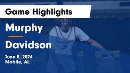 Murphy  vs Davidson  Game Highlights - June 8, 2024