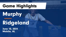 Murphy  vs Ridgeland  Game Highlights - June 10, 2024