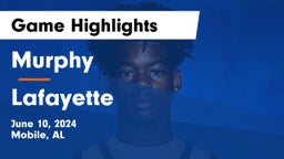Murphy  vs Lafayette  Game Highlights - June 10, 2024