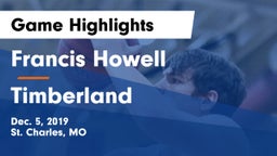 Francis Howell  vs Timberland Game Highlights - Dec. 5, 2019
