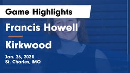 Francis Howell  vs Kirkwood  Game Highlights - Jan. 26, 2021