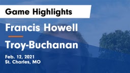 Francis Howell  vs Troy-Buchanan  Game Highlights - Feb. 12, 2021