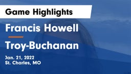 Francis Howell  vs Troy-Buchanan  Game Highlights - Jan. 21, 2022