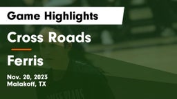 Cross Roads  vs Ferris  Game Highlights - Nov. 20, 2023