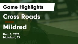 Cross Roads  vs Mildred  Game Highlights - Dec. 5, 2023