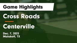 Cross Roads  vs Centerville  Game Highlights - Dec. 7, 2023