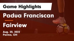Padua Franciscan  vs Fairview  Game Highlights - Aug. 20, 2022